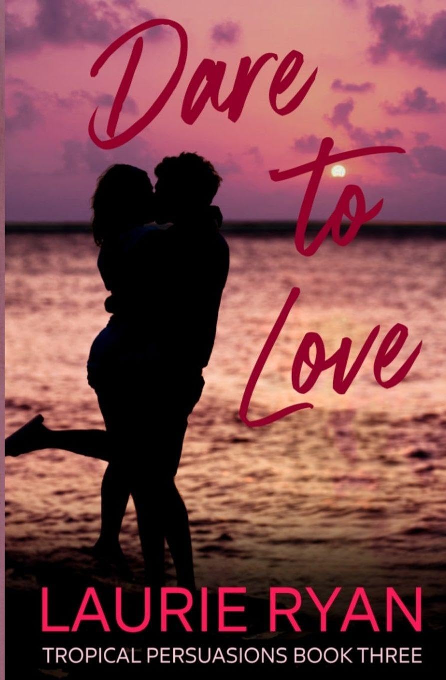 Dare to Love: A poignant story of broken promises, unexpected miracles, and the courage to love again. (Tropical Persuas