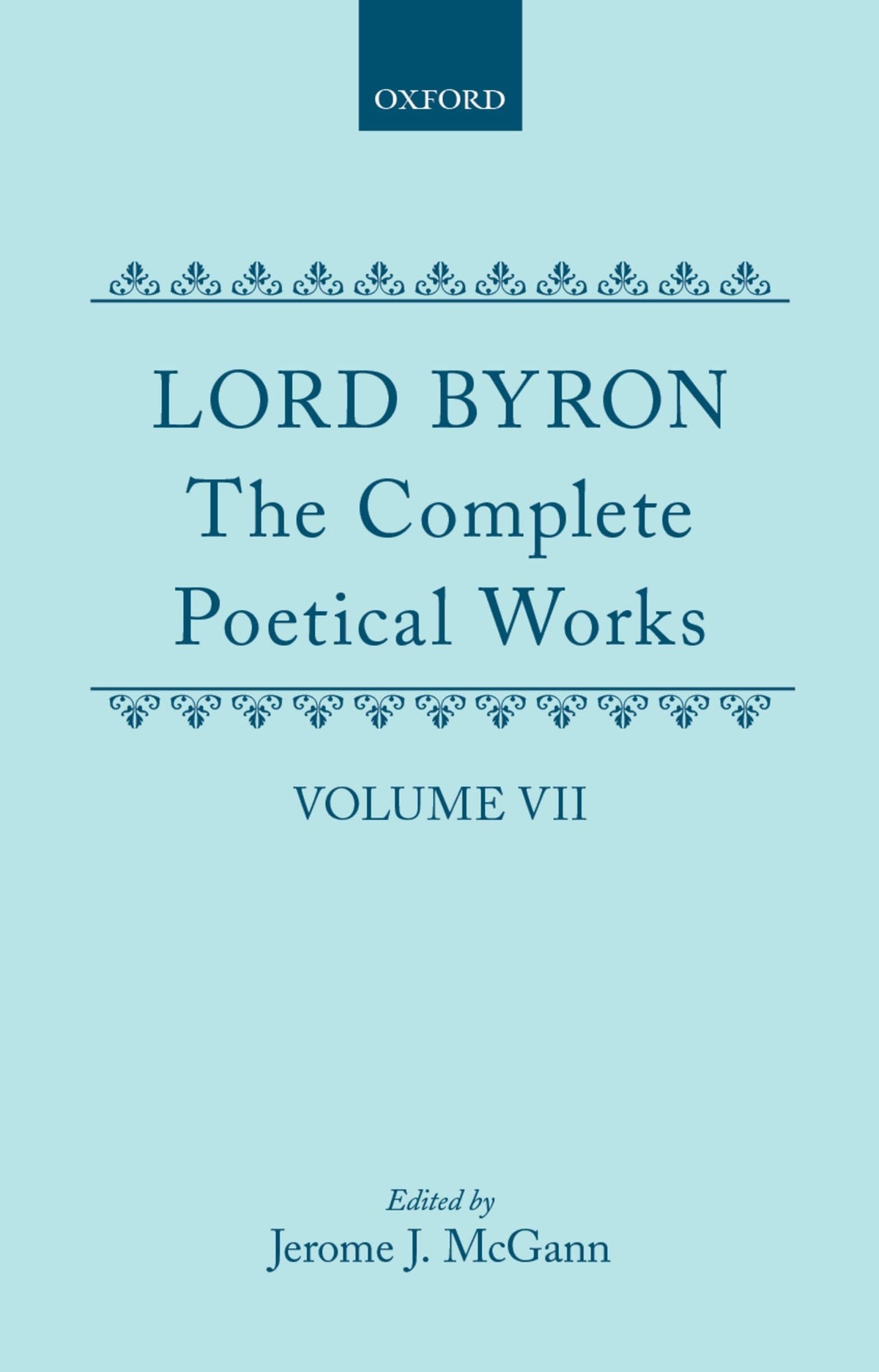 The Complete Poetical Works: Volume VII (|c OET |t Oxford English Texts)