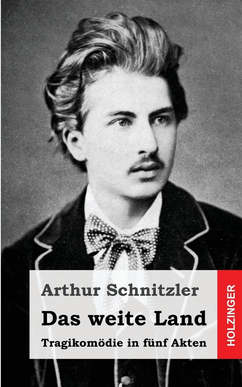 Das weite Land: Tragikomödie in fünf Akten (German Edition)