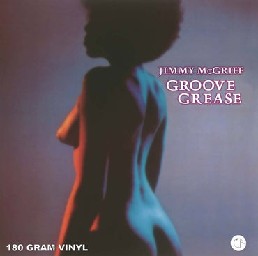 Groove Grease (180 Gram LP) [Vinyl]
