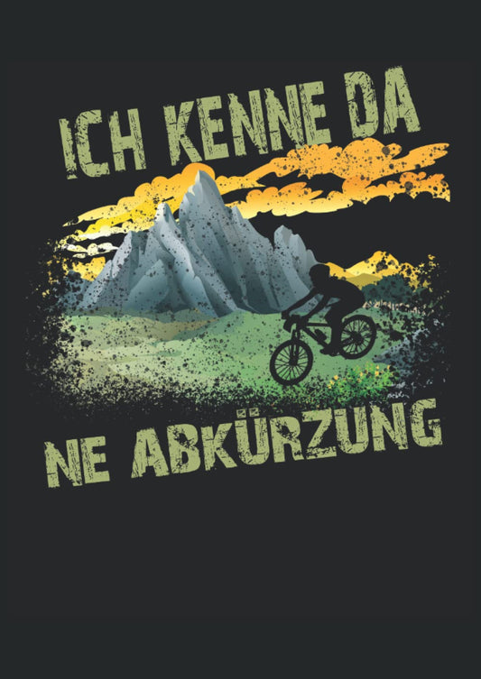 Ich kenne da eine ne Abkürzung Mountainbike: Notizbuch DIN A4 karriert 120 Seiten - 8.27" x 11.69" ( 21 x 29.7cm) Buch zum reinschreiben von Notizen, ... Notizheft für Fahrradfahrer (German Edition)