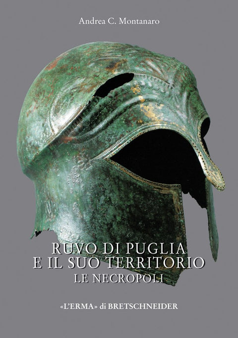 Ruvo di Puglia e il suo territorio: Le necropoli (Studia Archaeologica, 160) (Italian Edition)