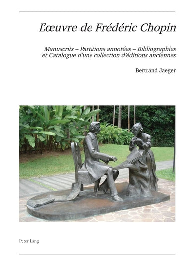 L'œuvre de Frédéric Chopin: Manuscrits – Partitions annotées – Bibliographies (Publikationen der Schweizerischen Musikfo