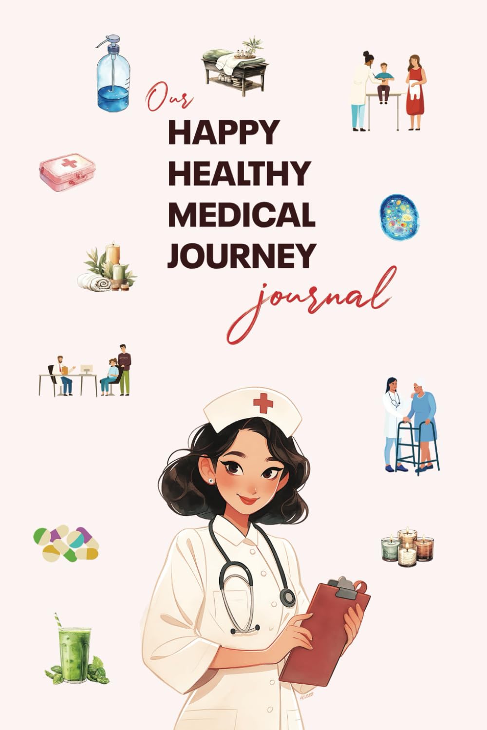 Our Happy Healthy Medical Journey Journal (Happy and Healthy Journals)