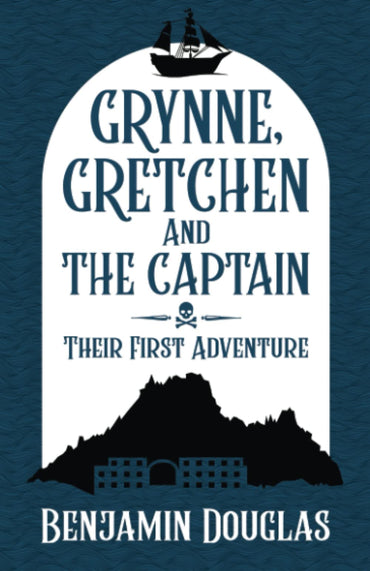 Grynne, Gretchen and the Captain: Their First Adventure