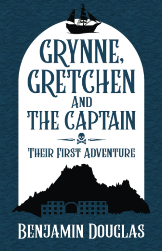 Grynne, Gretchen and the Captain: Their First Adventure