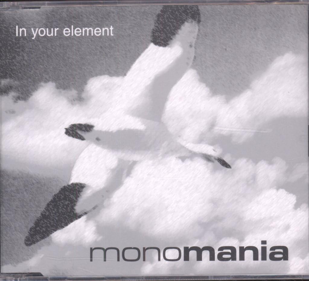 Monomania - In Your Element - [CDS]