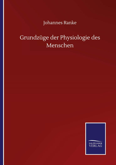 Grundzüge der Physiologie des Menschen (German Edition)