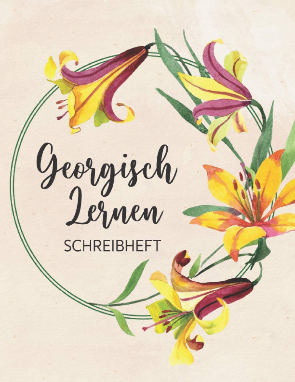 Georgisch Lernen: Schreibheft | Leeres Heft mit spezieller Lineatur zum Schreiben | Praktisches Hilfsmittel und Notizbuc