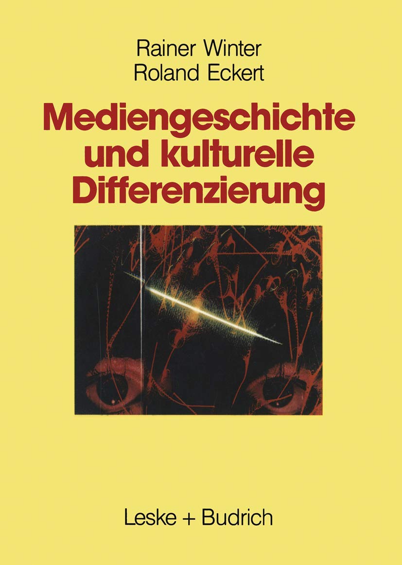 Mediengeschichte und Kulturelle Differenzierung: Zur Entstehung und Funktion von Wahlnachbarschaften (German Edition)