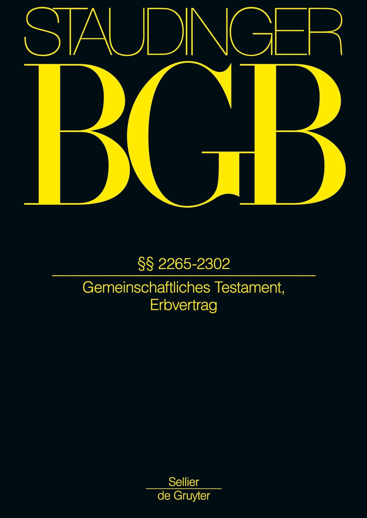 §§ 2265-2302: (Gemeinschaftliches Testament, Erbvertrag) (German Edition)