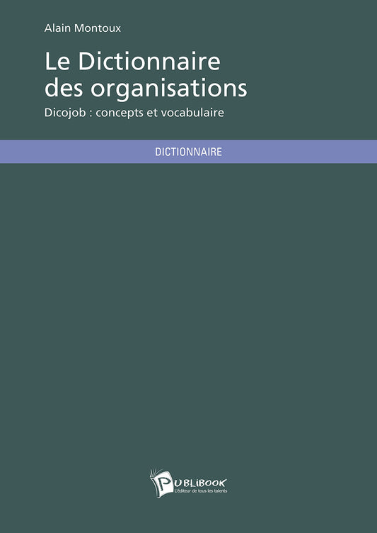 Le Dictionnaire des organisations (French Edition)