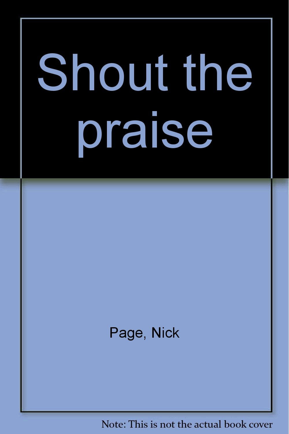 Shout the praise: mixed choir (SATB) and piano, ensemble ad. lib. Partition de chœur.