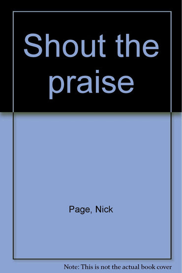 Shout the praise: mixed choir (SATB) and piano, ensemble ad. lib. Partition de chœur.