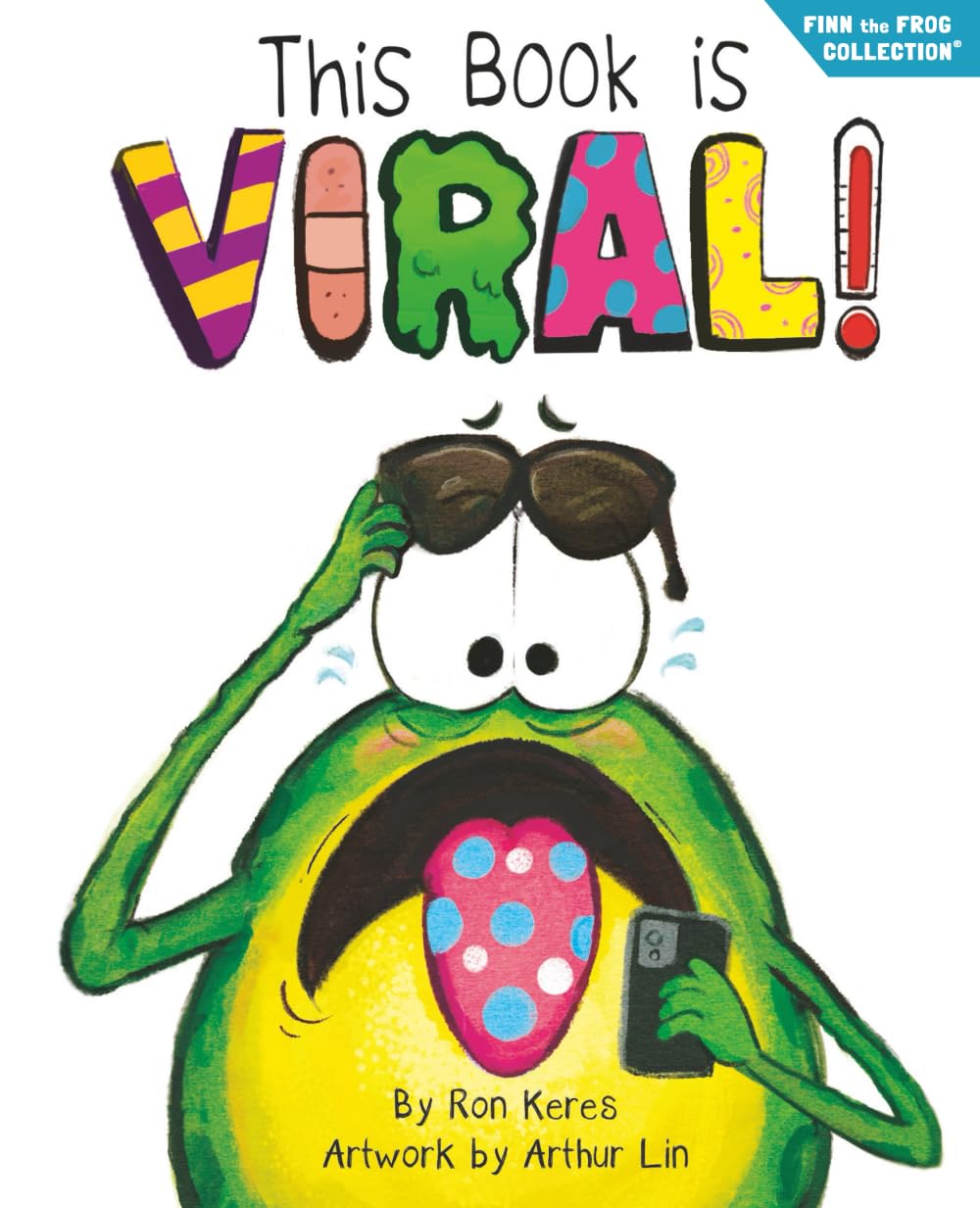 This Book Is Viral!: A Funny And Interactive Story For Kids (Finn the Frog Collection®)