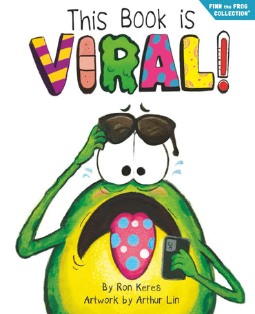 This Book Is Viral!: A Funny And Interactive Story For Kids (Finn the Frog Collection®)