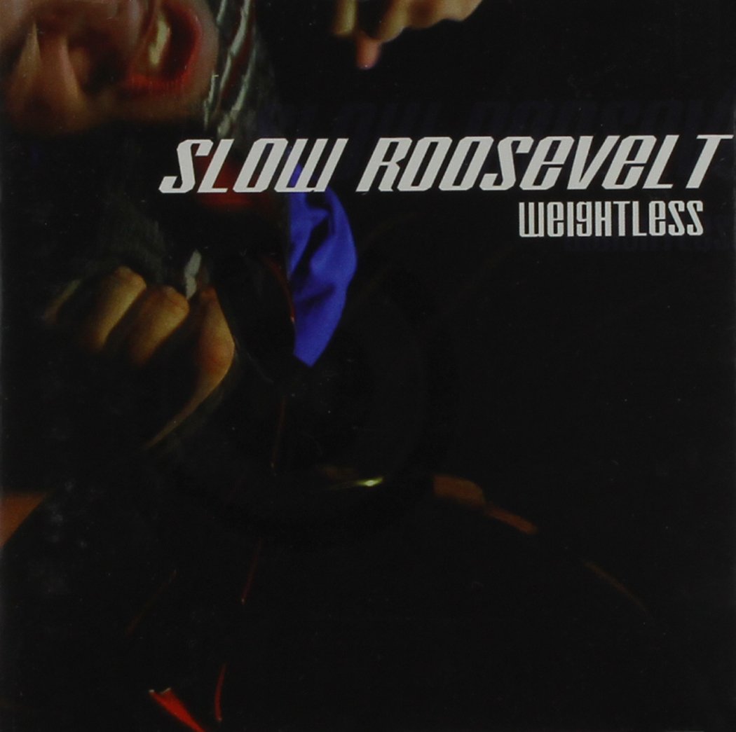 Slow Roosevelt - Weightless - Reality Entertainment - RE 100.004-2