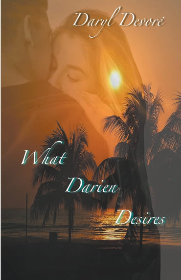 What Darien Desires (Tqo Hearts One Love)