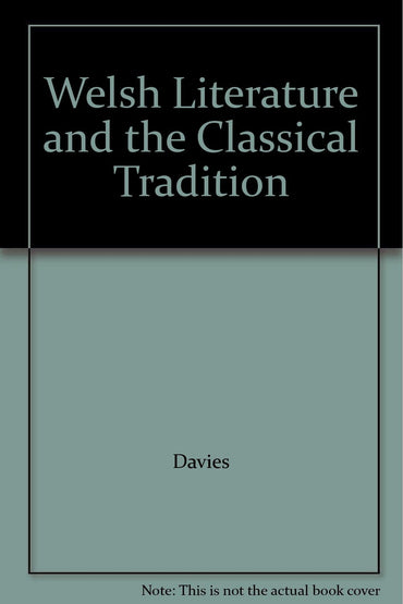 Welsh Literature and the Classical Tradition