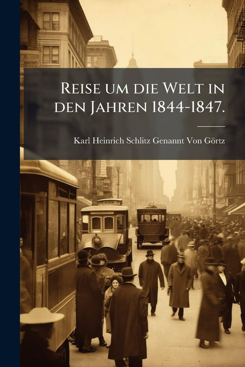 Reise um die Welt in den Jahren 1844-1847. (German Edition)