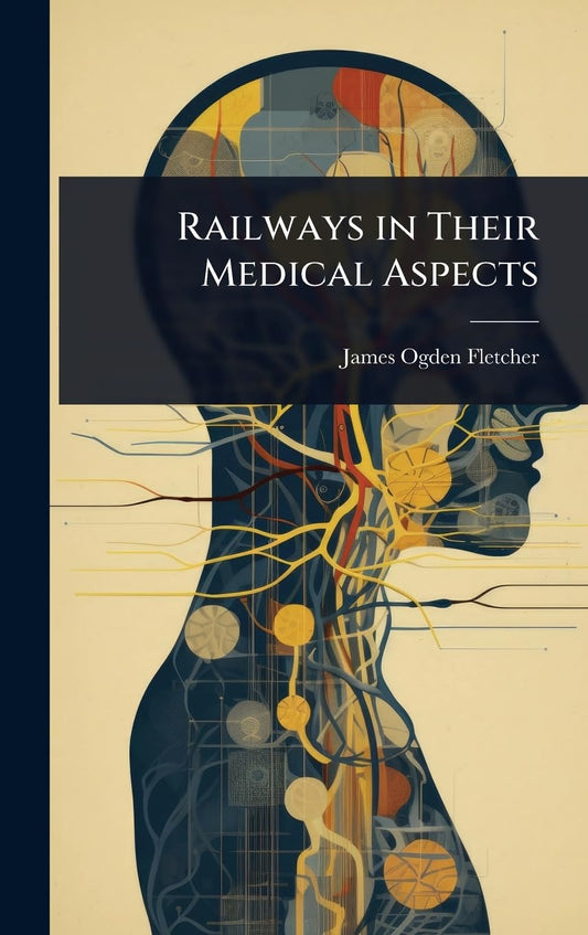 Railways in Their Medical Aspects