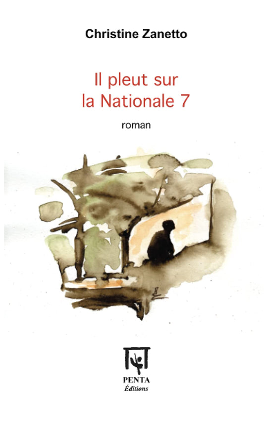 Il pleut sur la Nationale 7: Roman (French Edition)