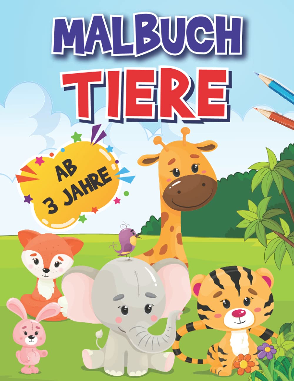 Malbuch Tiere ab 3 Jahre: Das große Malbuch der Tierwelt - Entdecke viele tolle Tiere zum Ausmalen (German Edition)