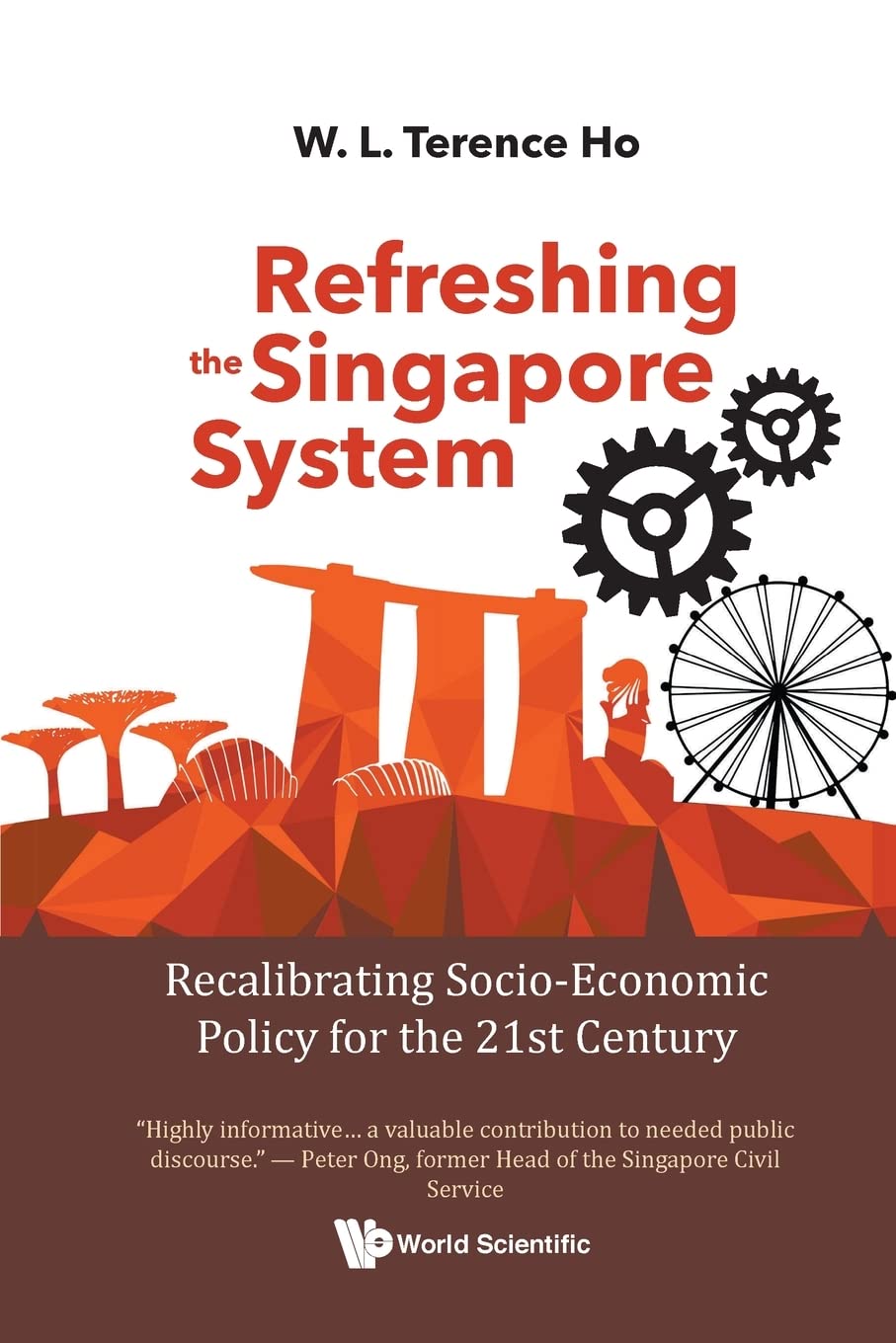 Refreshing The Singapore System: Recalibrating Socio-economic Policy For The 21st Century