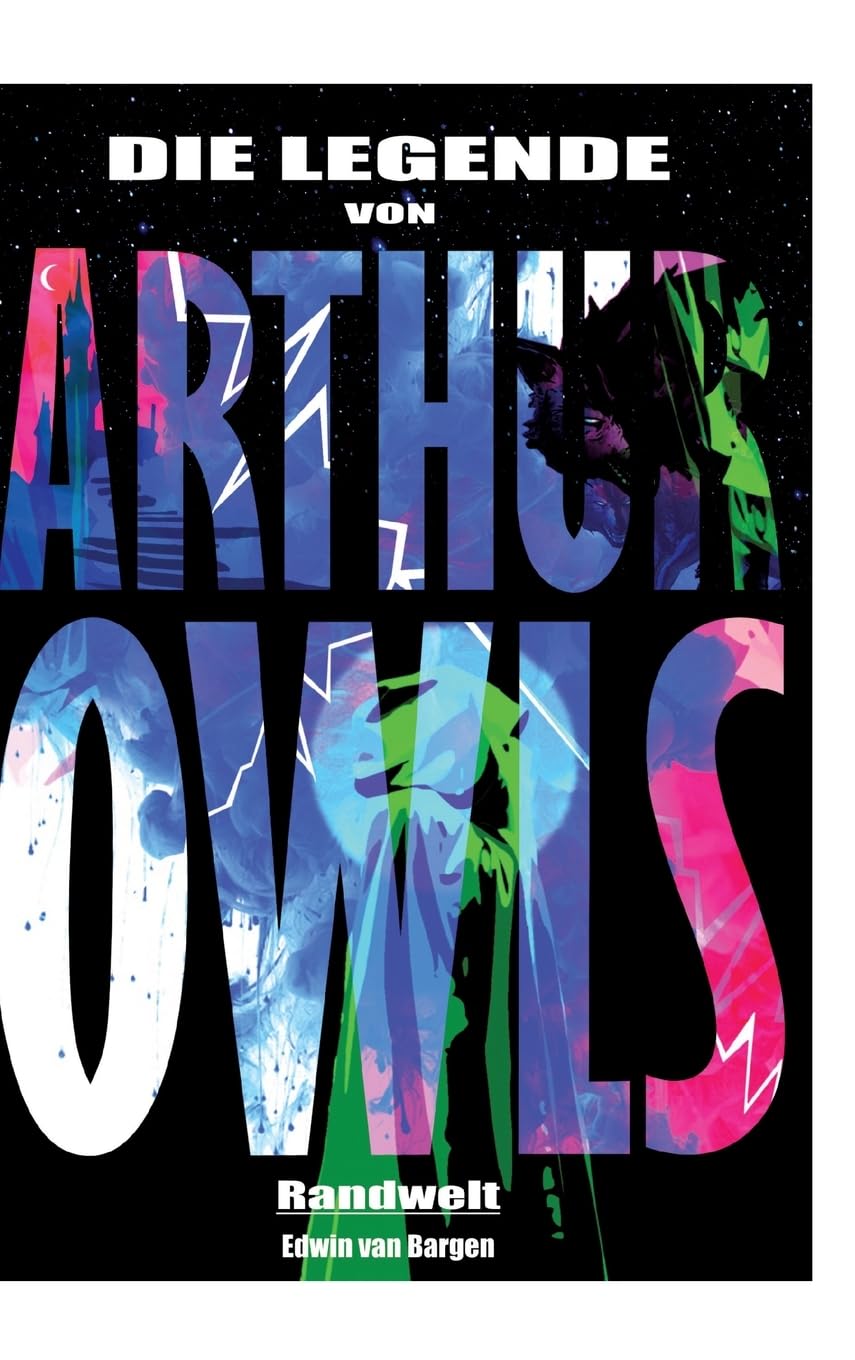 Die Legende von Arthur Owls (Fantasy): Randwelt (German Edition)