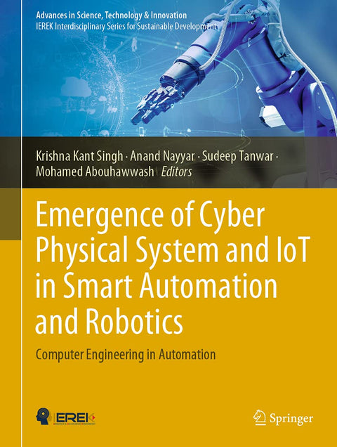 Emergence of Cyber Physical System and IoT in Smart Automation and Robotics: Computer Engineering in Automation (Advance