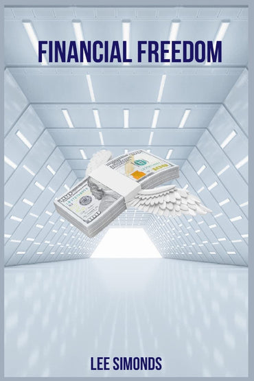 Financial Freedom: Discover the Key to Financial Independence@@ Freedom@@ and Flexibility (2022 Guide for Beginners)