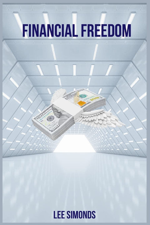 Financial Freedom: Discover the Key to Financial Independence@@ Freedom@@ and Flexibility (2022 Guide for Beginners)