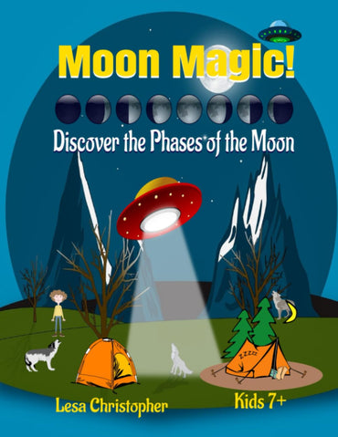 Moon Magic! Discover the Phases of the Moon: Get ready for an out-of-this-world adventure with our exciting activity book! young explorers like you ..