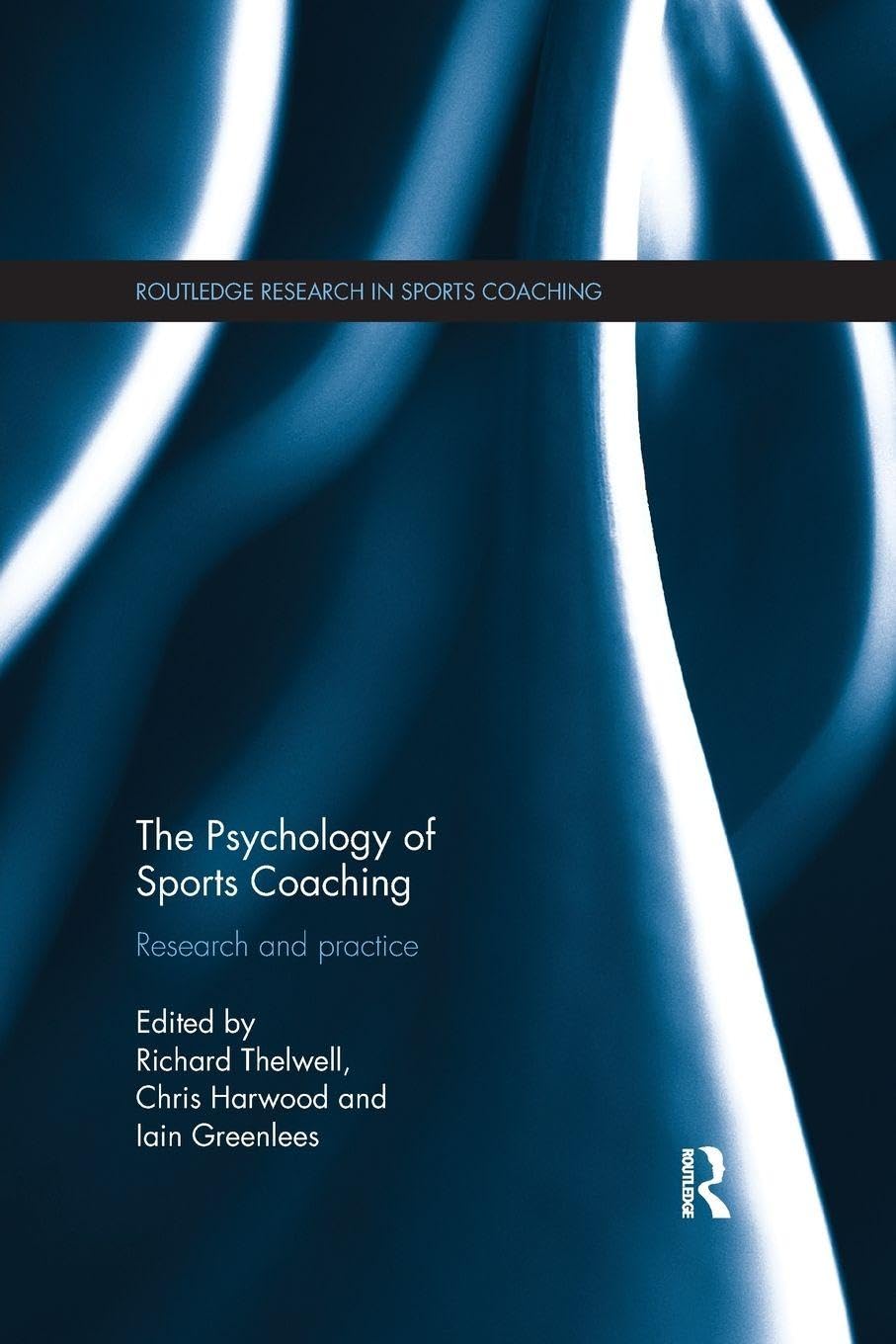The Psychology of Sports Coaching (Routledge Research in Sports Coaching)