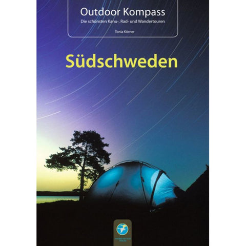 Outdoor Kompass Südschweden: Das Reisehandbuch für Aktive. Die 15 schönsten Kanu-, Rad- und Wandertouren
