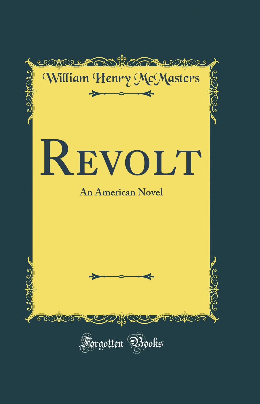 Revolt: An American Novel (Classic Reprint)