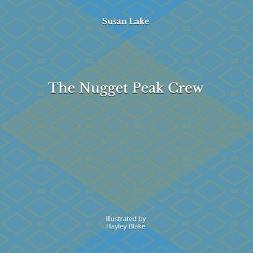 The Nugget Peak Crew