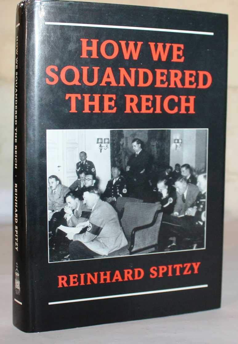 How we squandered the Reich