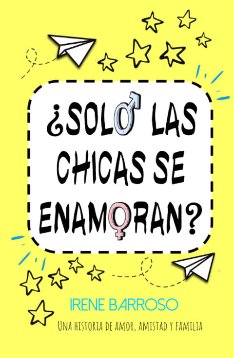 ¿SOLO LAS CHICAS SE ENAMORAN? (Spanish Edition)