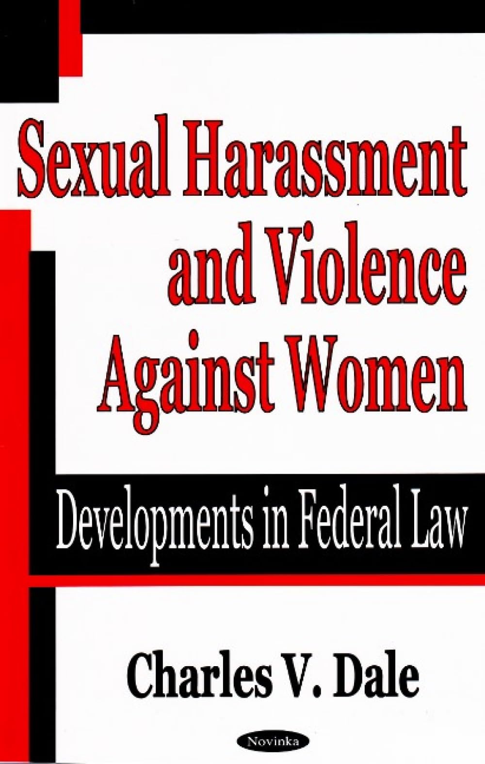 Sexual Harassment And Violence Against Women: Developments in Federal Law