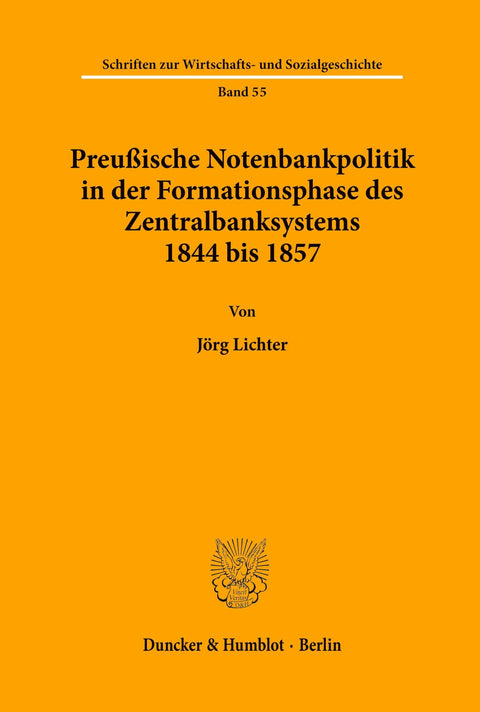 Preußische Notenbankpolitik in Der Formationsphase Des Zentralbanksystems 1844 Bis 1857. (Schriften Zur Wirtschafts- Und