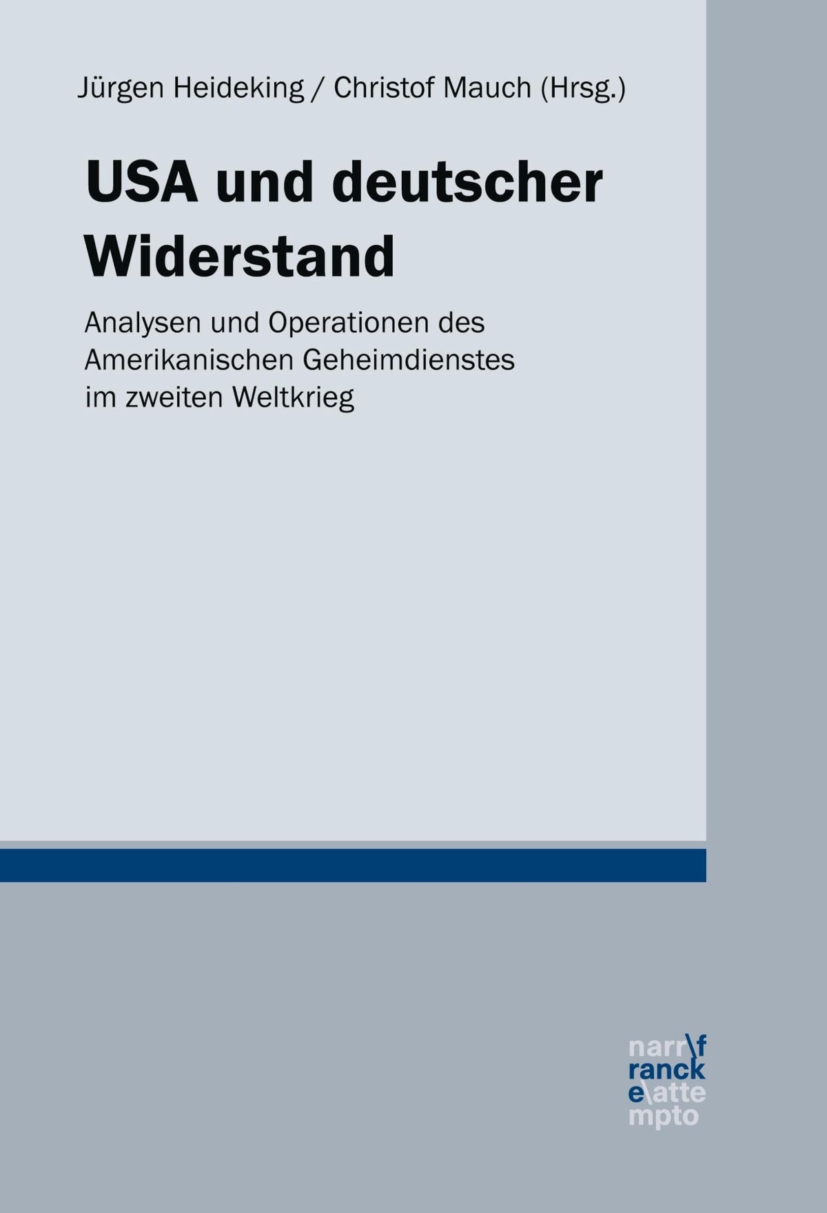 USA und deutscher Widerstand: Analysen und Operationen des amerikanischen Geheimdienstes im Zweiten Weltkrieg (German Ed