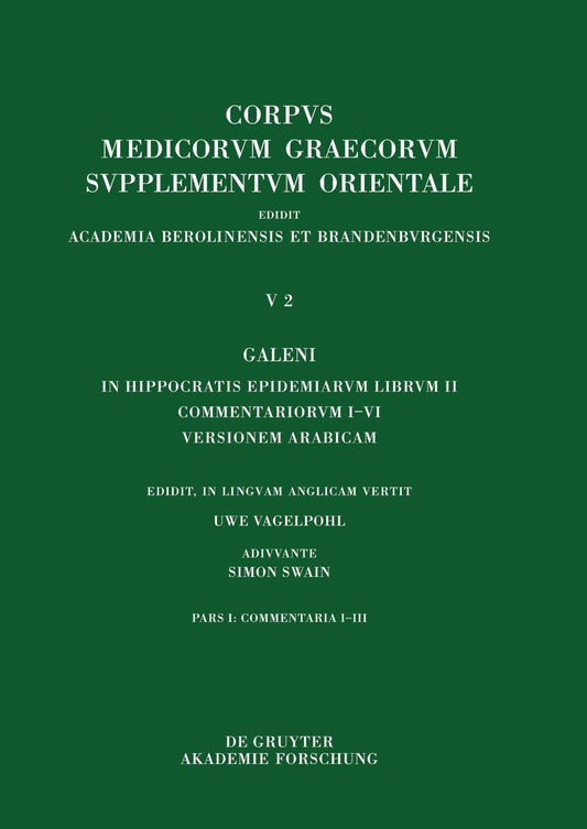 Galeni In Hippocratis Epidemiarum librum II Commentariorum I-III versio Arabica (Corpus Medicorum Graecorum, 5/2,1) (Ara