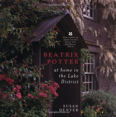 Beatrix Potter : At Home in the Lake District