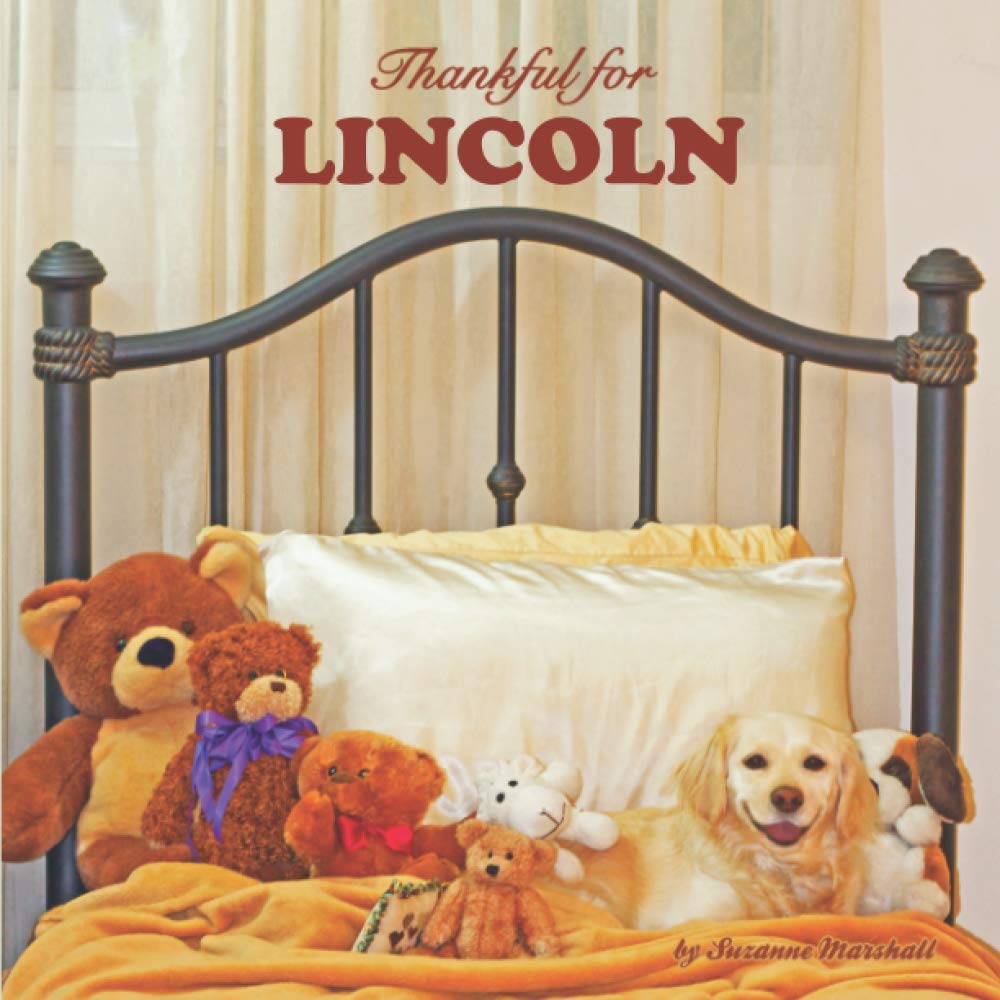 Thankful for Lincoln: Personalized Children's Book, Read Aloud & Rhyming Book (Personalized Books for Lincoln (Child's Name) with Unconditional Love)
