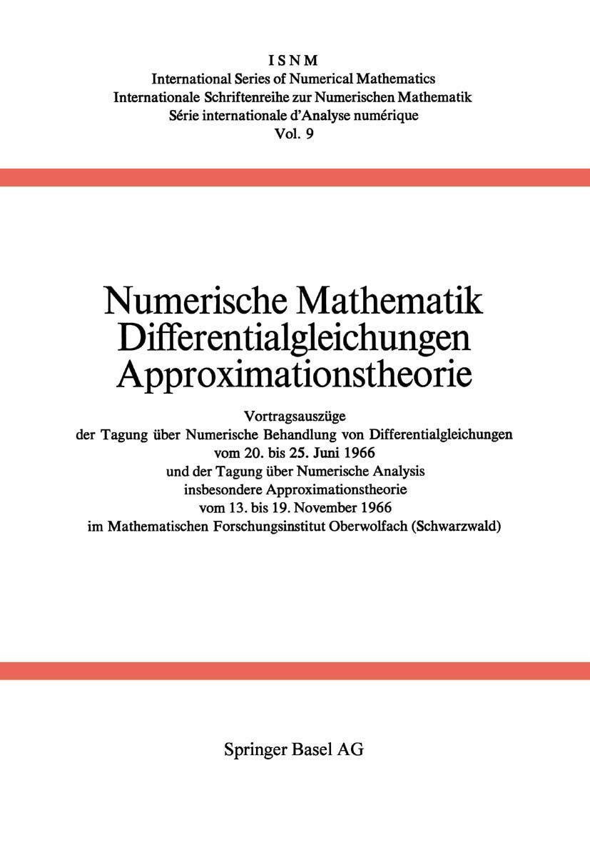 Numerische Mathematik Differentialgleichungen Approximationstheorie: Vortragsauszüge der Tagung über Numerische Behandlu