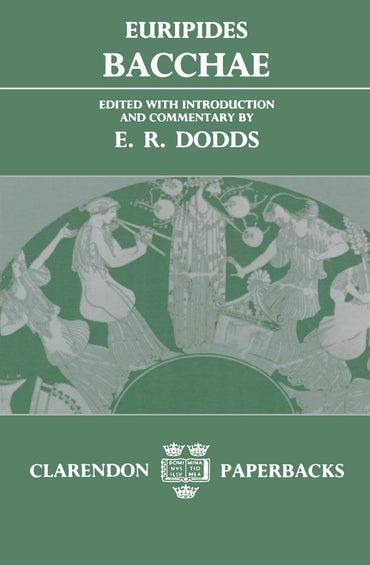 Bacchae (Clarendon Paperbacks)