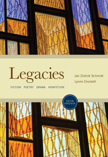 Legacies: Fiction, Poetry, Drama, Nonfiction