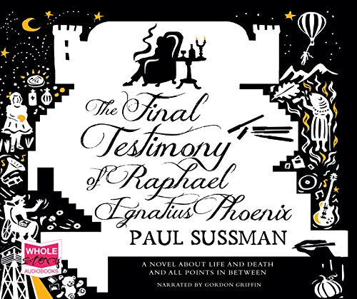 The Final Testimony of Raphael Ignatius Phoenix