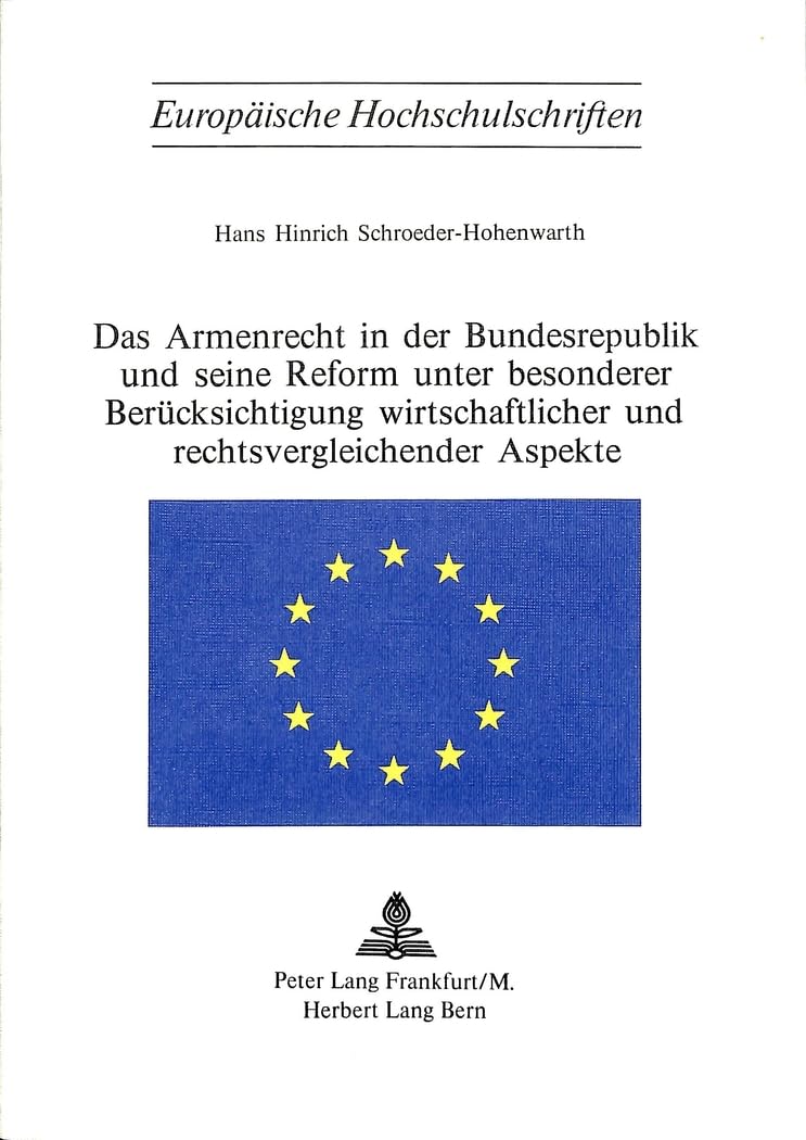 Das Armenrecht in der Bundesrepublik und seine Reform unter besonderer Berücksichtigung wirtschaftlicher und rechtsvergl